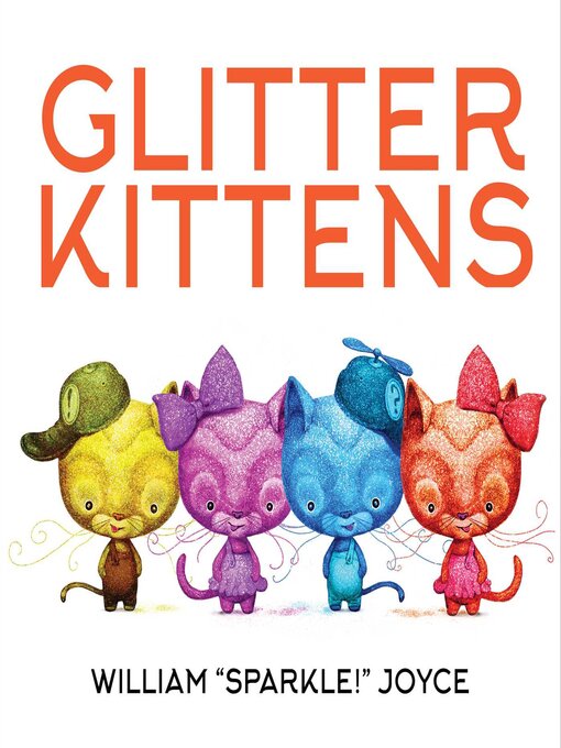 Title details for Glitter Kittens by William Joyce - Available